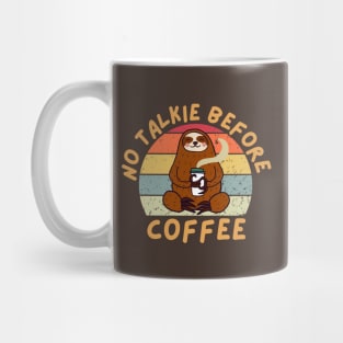 No Talkie Before Coffee Sloth Funny Mug